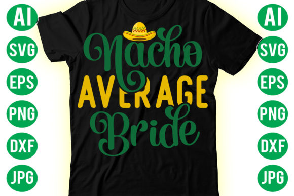 Nacho Average Bride SVG: A Designer’s Practical Take