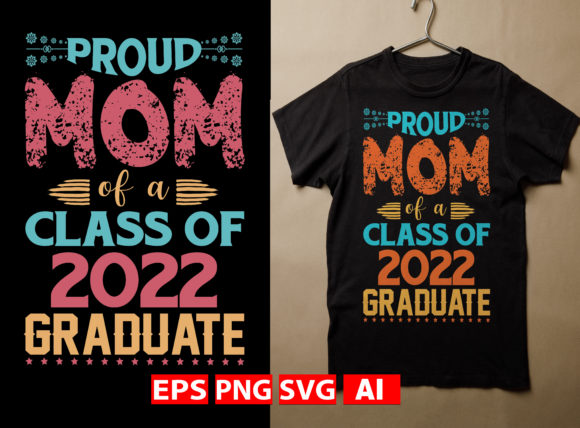 Proud Mom of a Class of 2022 Graduate – A Versatile Graphic Freebie for Crafters