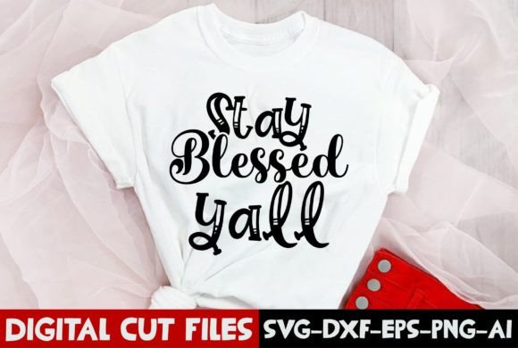 Stay Blessed Yall – A Graphics Asset for Crafts and Creative Websites