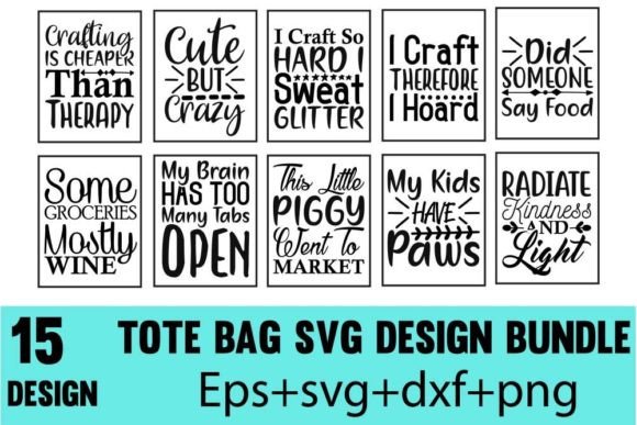 Tote Bag Quotes Designs Bundle for Crafts and Graphics Projects